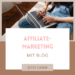 Affiliate-Marketing mit Blog machen (mit Pinterest und E-Mail-Marketing)