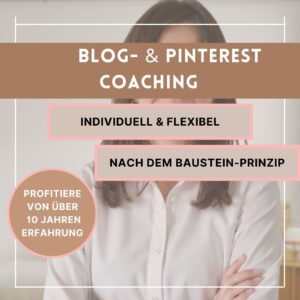 Individuelles Coaching für Blog und Pinterest. Geld verdienen von zuhause aus.
