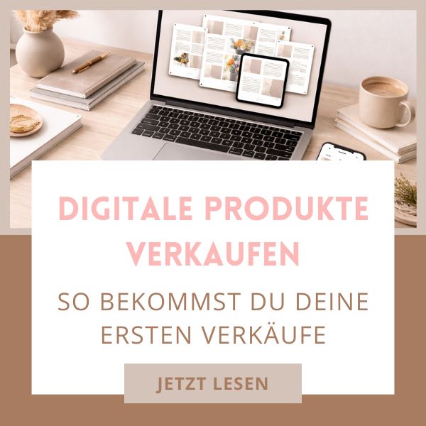 Digitale Produkte verkaufen - So bekommst du deine ersten Verkäufe